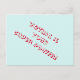 Votar es tu tarjeta postal superpoderosa a los vot
