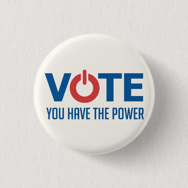 Votar. Tienes el poder. Chapa (Anverso)