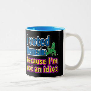 Voté permanezco porque no soy una taza del idiota