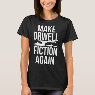 vuelve a hacer orwell fiction camisetas meme