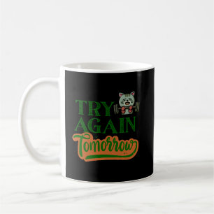 Vuelve a Intentarlo Mañana Taza de Café de Gato Di