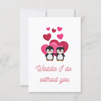 Waddle que hago sin tu tarjeta de amor pingüino