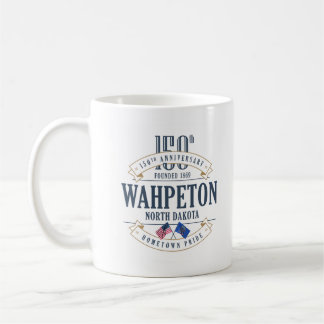 Wahpeton, Dakota del Norte, 150o Anniv. Taza de