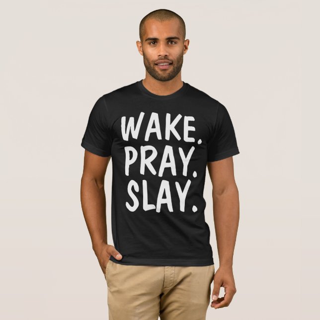 WAKE PRAY SLAY camisetas cristianas (Anverso completo)