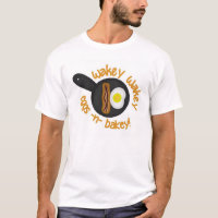 Wakey Wakey Eggs la camiseta de n Bakey