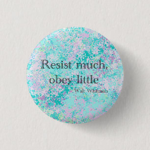 Walt Whitman resiste mucho, obedece pequeño botón