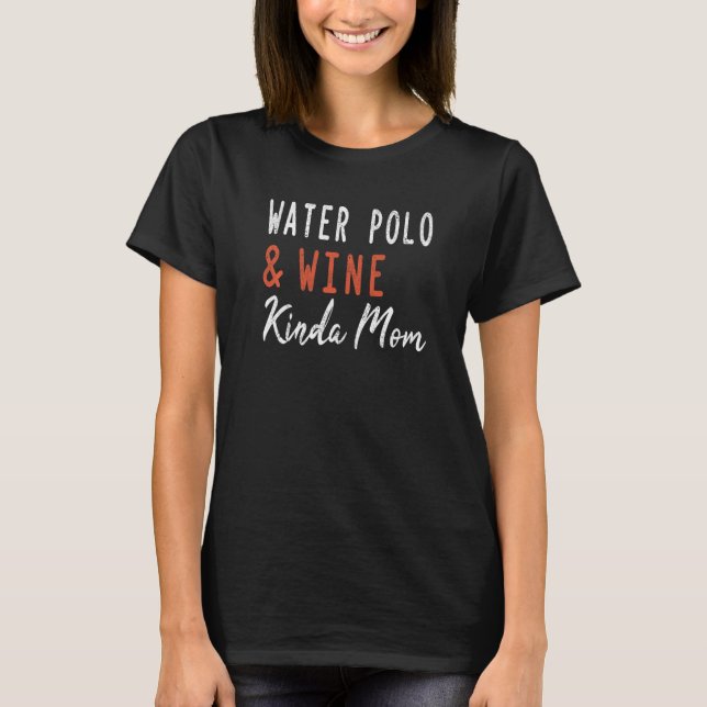 Water Polo And Wine Kinda Mom  Coach Player Women (Anverso)