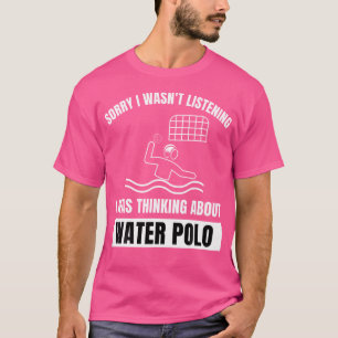 Water Polo Lover No Escuchaba Pensar Sobre W