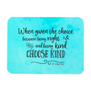 Wayne Dyer cita elegir un imán amable