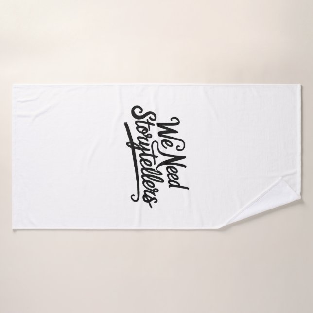 We Need Storytellers (Toalla de baño)