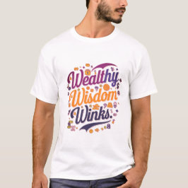 Wealthy Wisdom Winks Gráfico camiseta básica