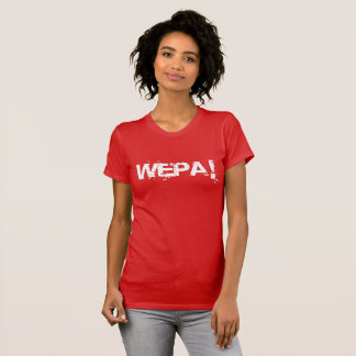 ¡Wepa! - Camiseta de Mujer - (Libre Label)