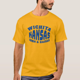 Wichita Kansas nació y creció la camiseta