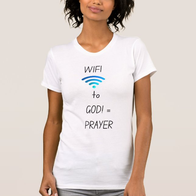 WIFI a DIOS es igual a camiseta de oración (Anverso)