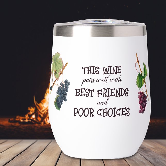 Wine Pairs Well Best Friends Funny Wine Tumbler (Subido por el creador)