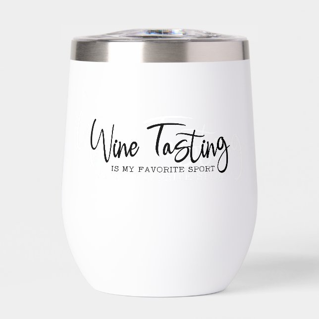 Wine Tasting is my Favorite Sport Tumbler (Frente)