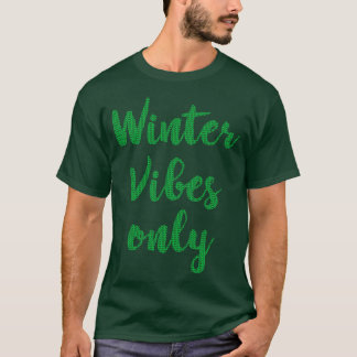 Winter Vibes Only Navidades Sweater Green Text