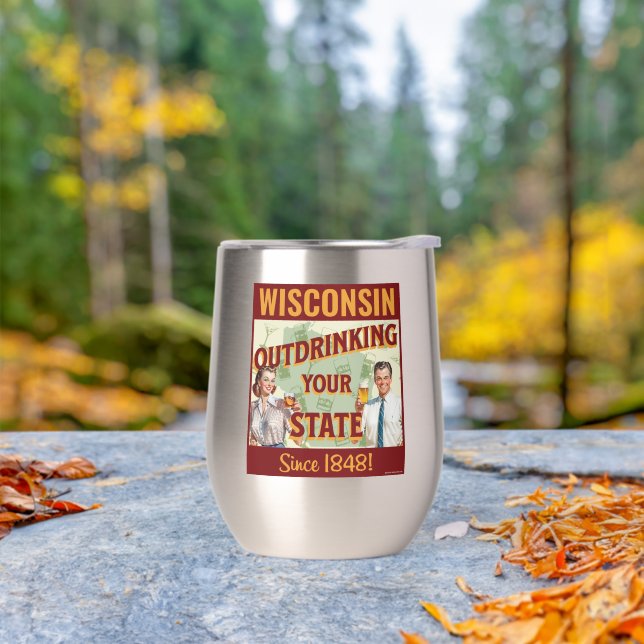 Wisconsin Bebe Más que tu Estado Desde 1848 (Exterior)