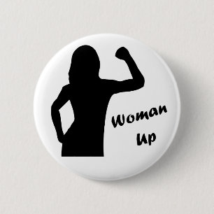Woman Up - Botón De Pin Feminista