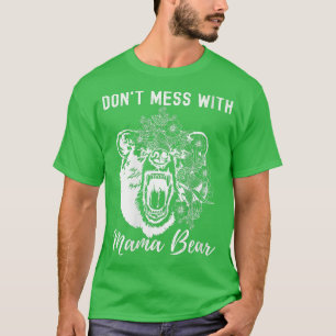 Womens Don't Mess with Mama Bear Mothers Day Top f