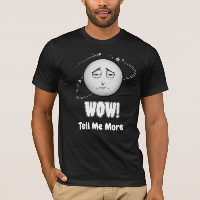 "Wow" sarcástica cara lunar camiseta unisex (Anverso)