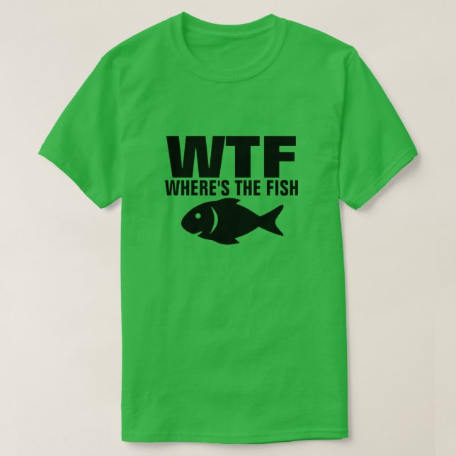 WTF DÓNDE ESTÁ LA CAMISETA DE PESCADO (Diseño del anverso)