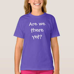 ¿Ya Estamos Ahí? Camiseta infantil