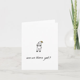 "¿Ya estamos?", tarjeta de felicitación en blanco