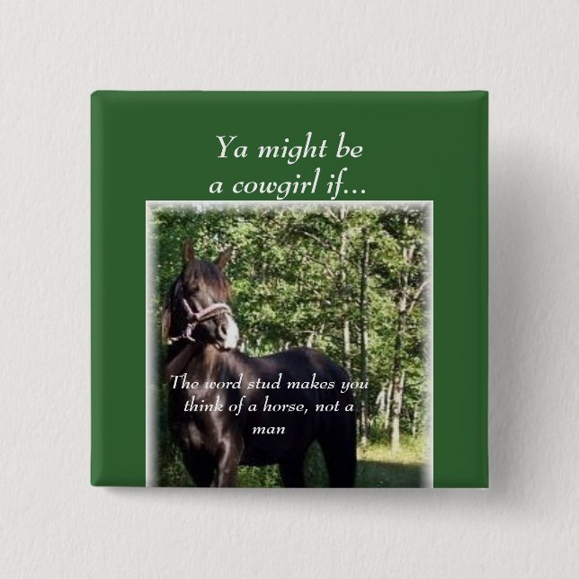 Ya pudo ser una vaquera si… botón (Anverso)