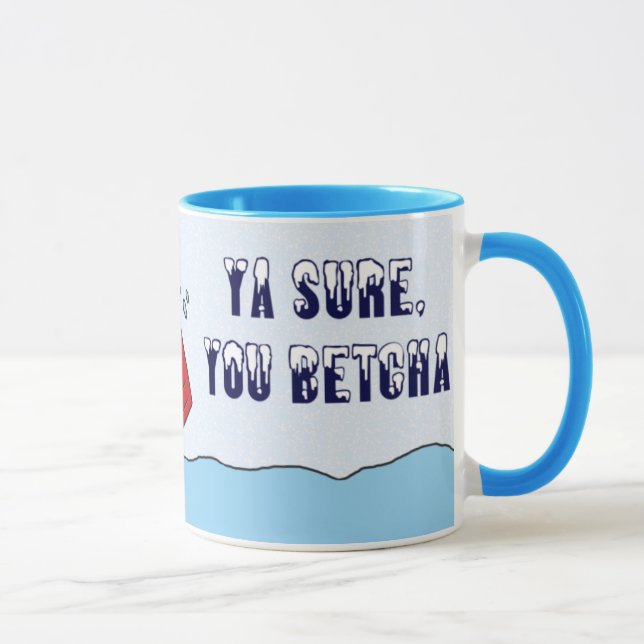 Ya seguro, usted taza de la nieve de Betcha (Derecha)