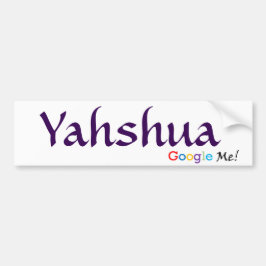 Yahshua - Google yo pegatina para el parachoques