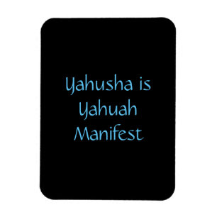 "Yahusha es imán evidente de Yahuah"