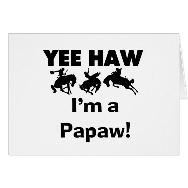 Yee Haw, soy camisetas Papaw y regalos (Anverso (Horizontal))