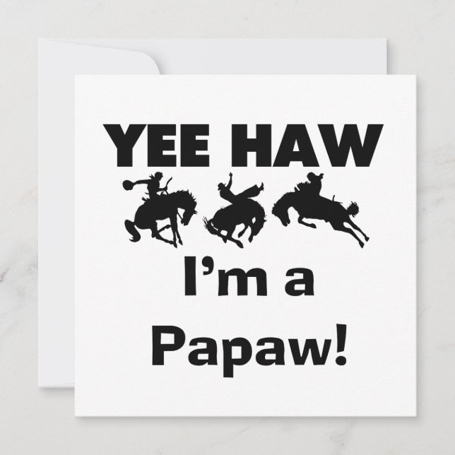 Yee Haw, soy camisetas Papaw y regalos (Anverso)