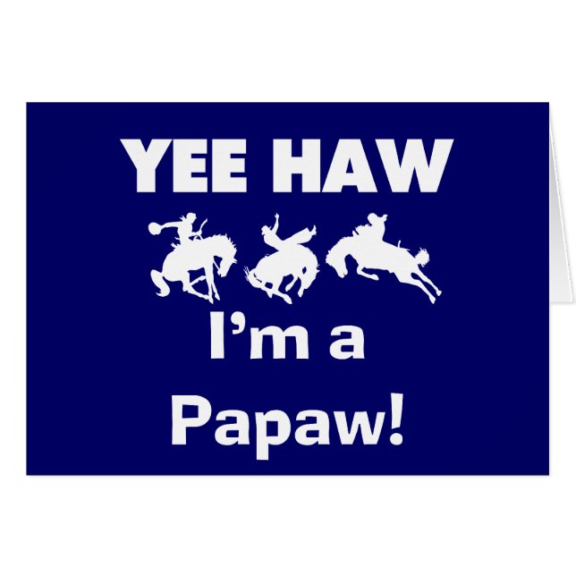 Yee Haw, soy camisetas Papaw y regalos (Anverso (Horizontal))