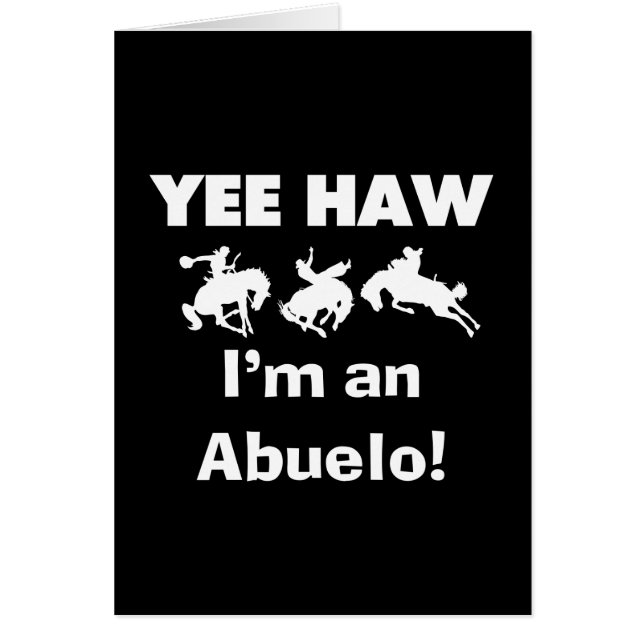 Yee Haw soy un Abuelo camisetas y regalos (Frente)
