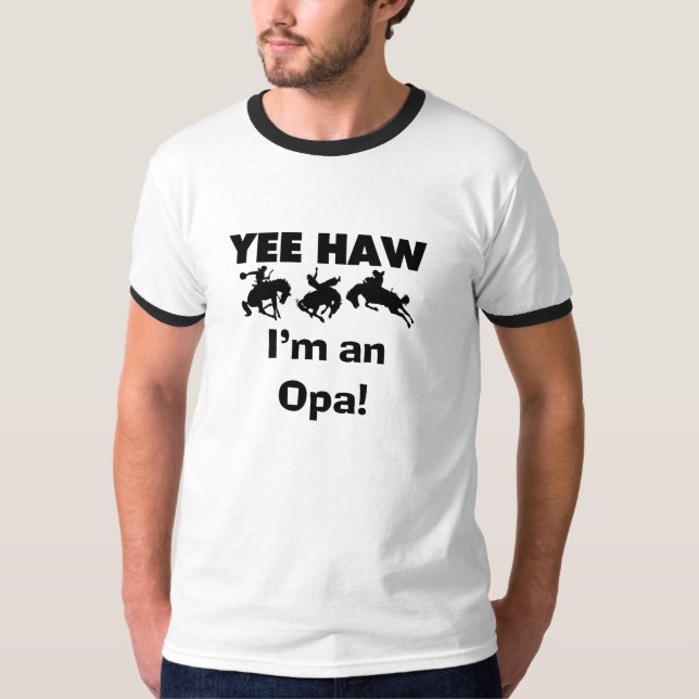 Yee Haw Soy una camiseta y regalo de Opa (Anverso)