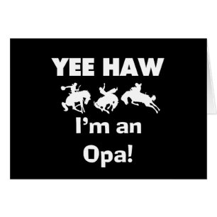 Yee Haw Soy una camiseta y regalo de Opa
