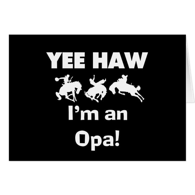 Yee Haw Soy una camiseta y regalo de Opa (Anverso (Horizontal))