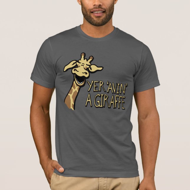 Yer 'Avin' Una camiseta con el lema de risa de Gir (Anverso)