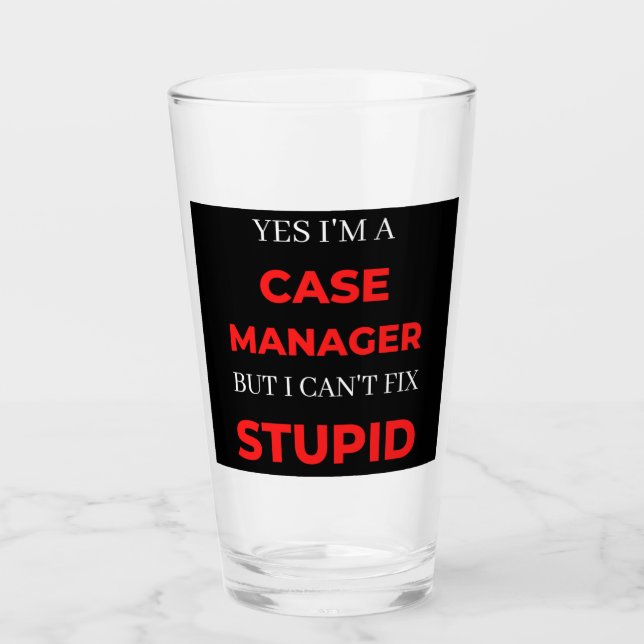 Yes I'm A Case Manager But I Can't Fix Stupid (Anverso)