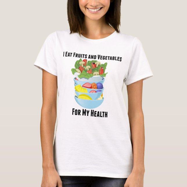 Yo como las frutas y verduras para mi camiseta de (Anverso)