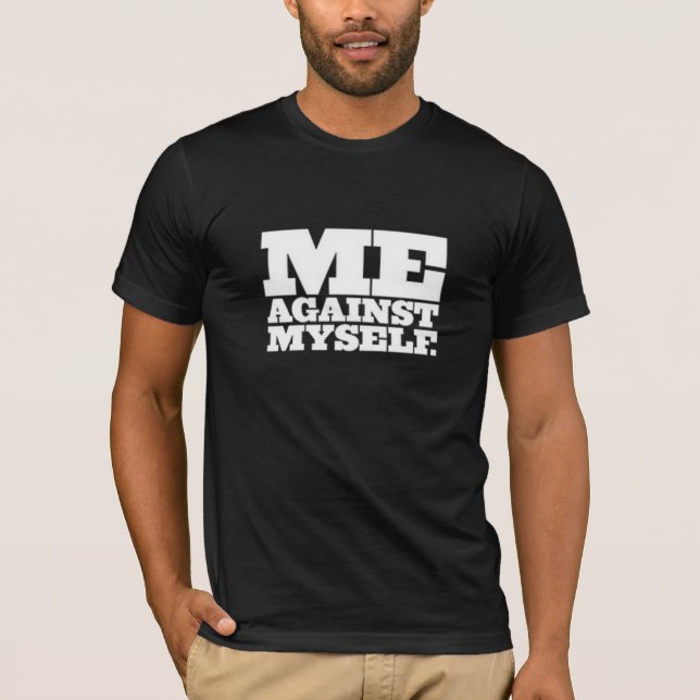 Yo contra mí - Camiseta (Anverso)