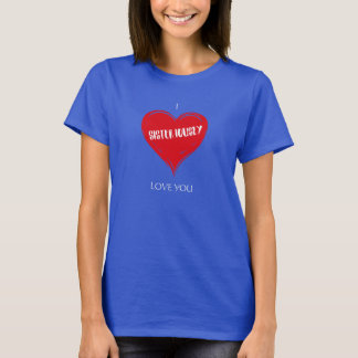 Yo, hermana, te amo a la camiseta de las mujeres
