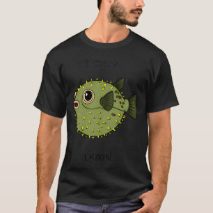 ¿Yo? ¿Lindo? Lo sé: Camiseta divertida de pez glob