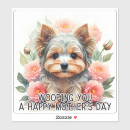Yorkie Woofing you Happy Mother's Day - Pegatina