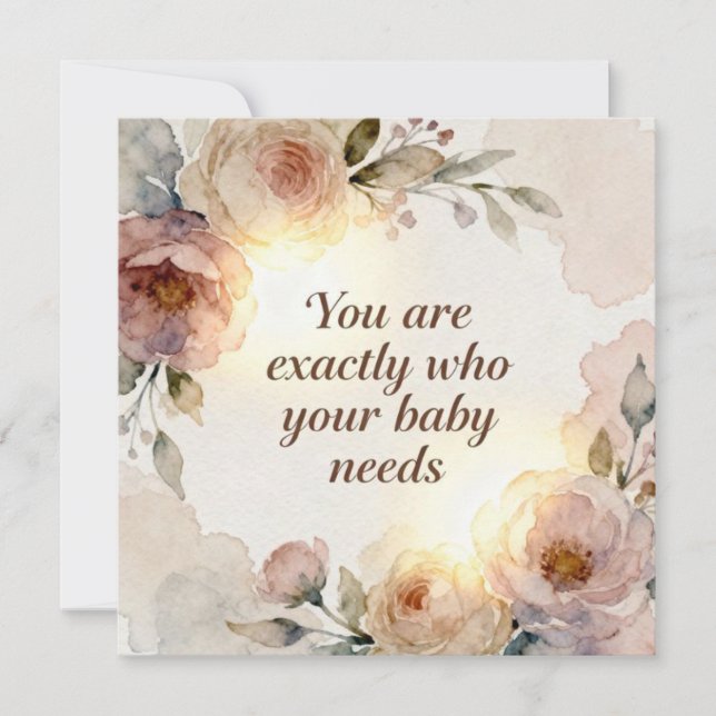 You are exactly who your baby needs (Anverso)