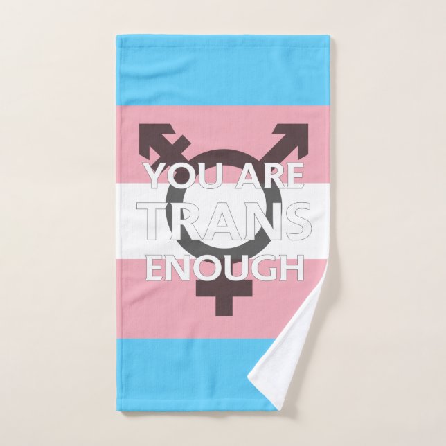 YOU ARE TRANS ENOUGH - Transgender Pride (Toalla de mano)