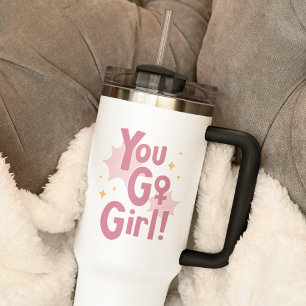 You Go Girl   Taza de viaje rosa