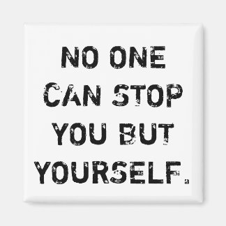 You No can one stop but yourself - imán